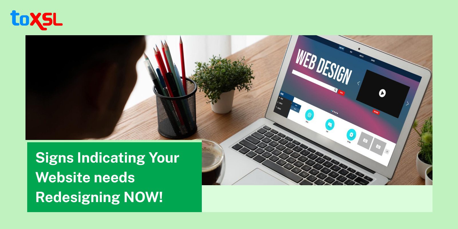 Signs Indicating Your Website needs Redesigning NOW!