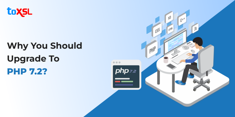 Why you Should Upgrade to PHP 7.2?