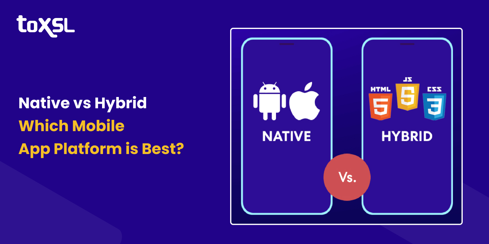 Native App vs Hybrid App : Which Mobile App Platform is Best?