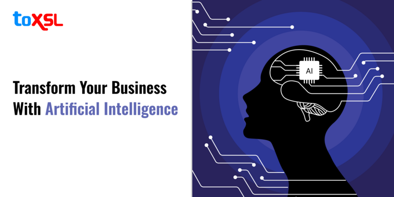 Transform Your Business With Artificial Intelligence