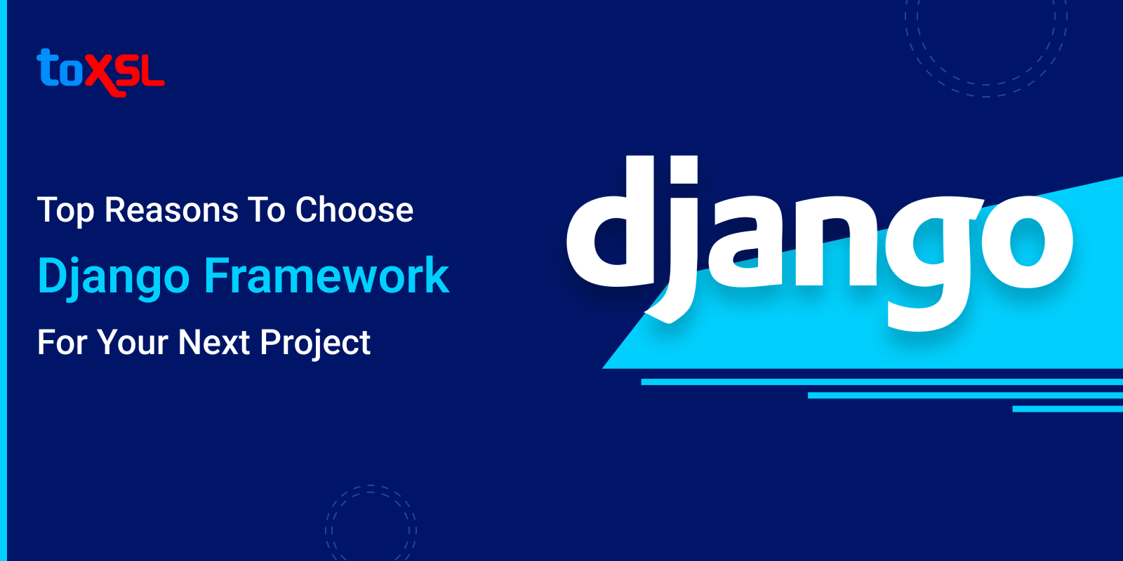 Top Reasons To Choose Django Framework For Your Next Project