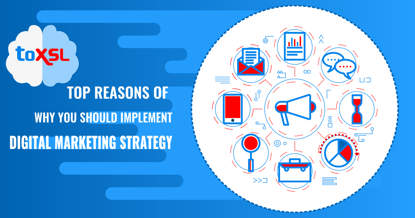 Top Reasons of Why You Should Implement Digital Marketing Strategy