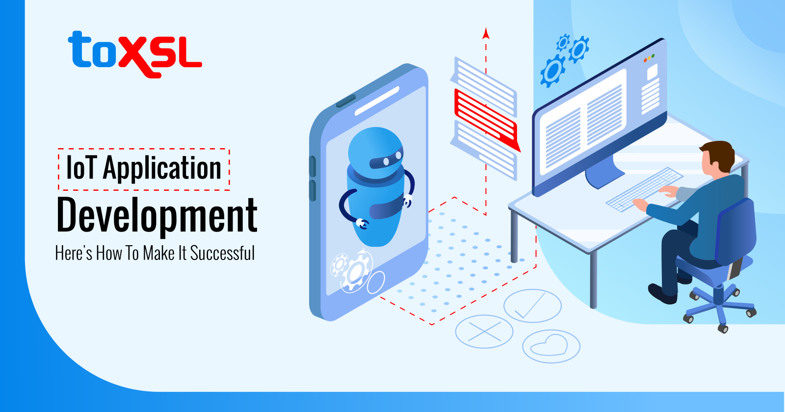 IoT Application Development: Here's How To Make It Successful