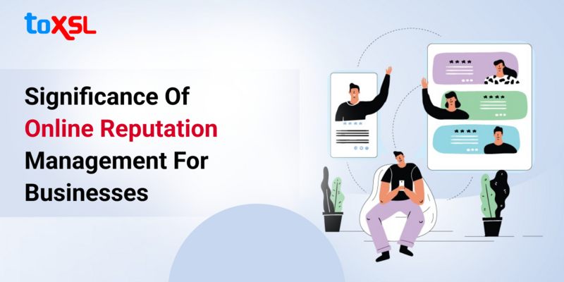 Significance Of Online Reputation Management For Businesses