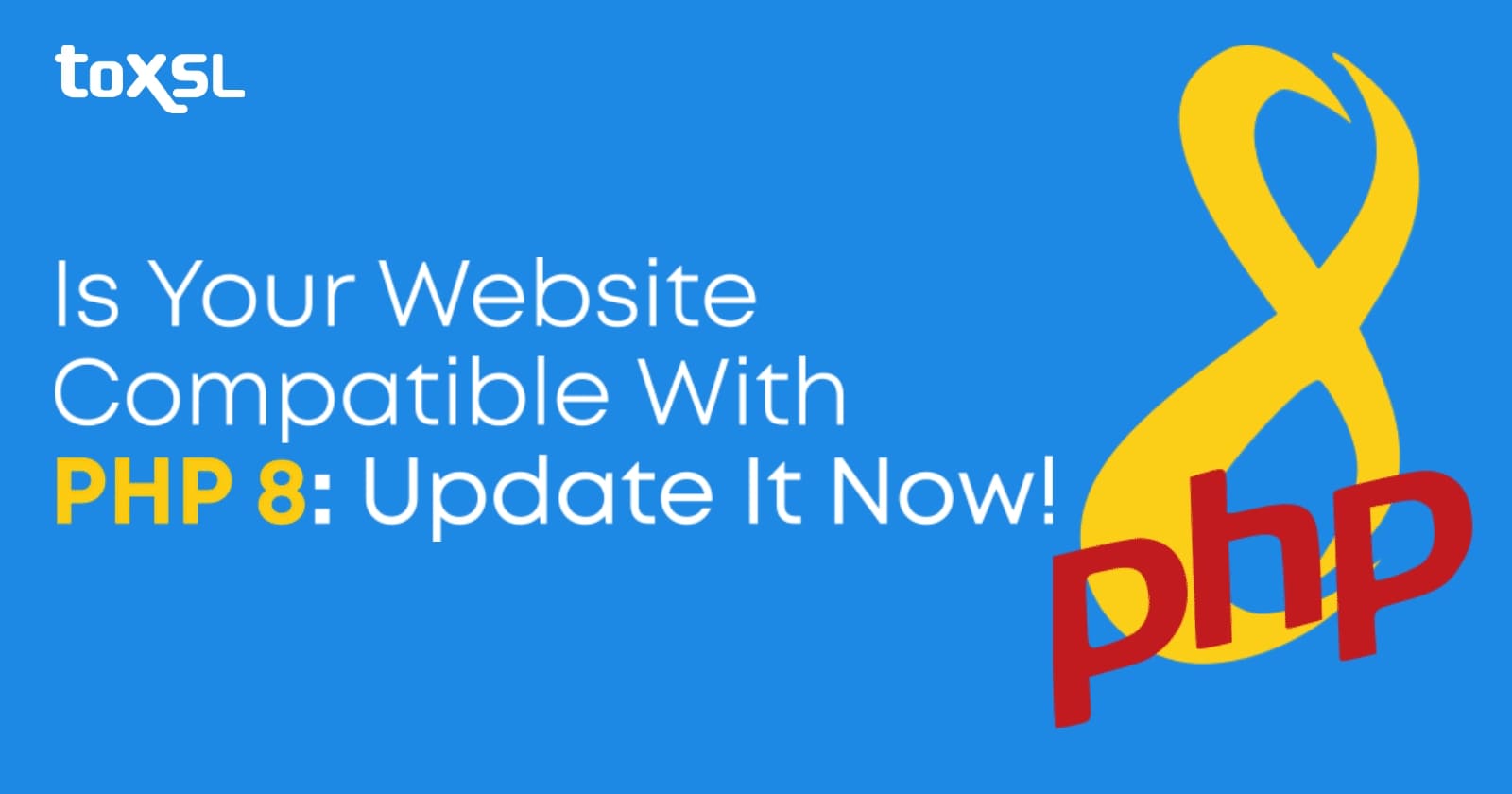 Is Your Website Compatible with PHP 8? Update it Now!