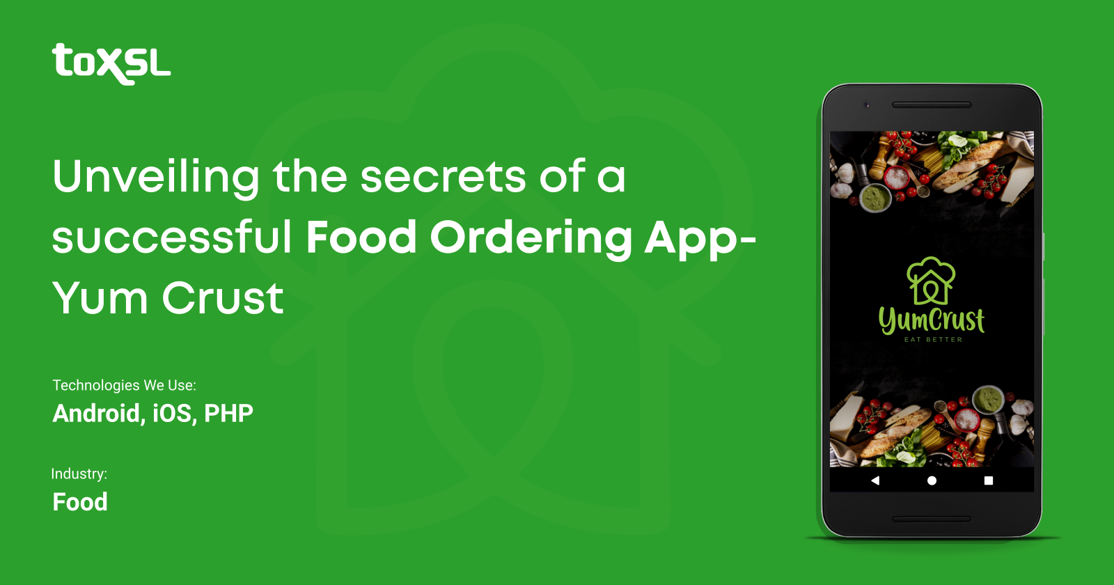 Unveiling the secrets of a successful Food Ordering App - Yum Crust