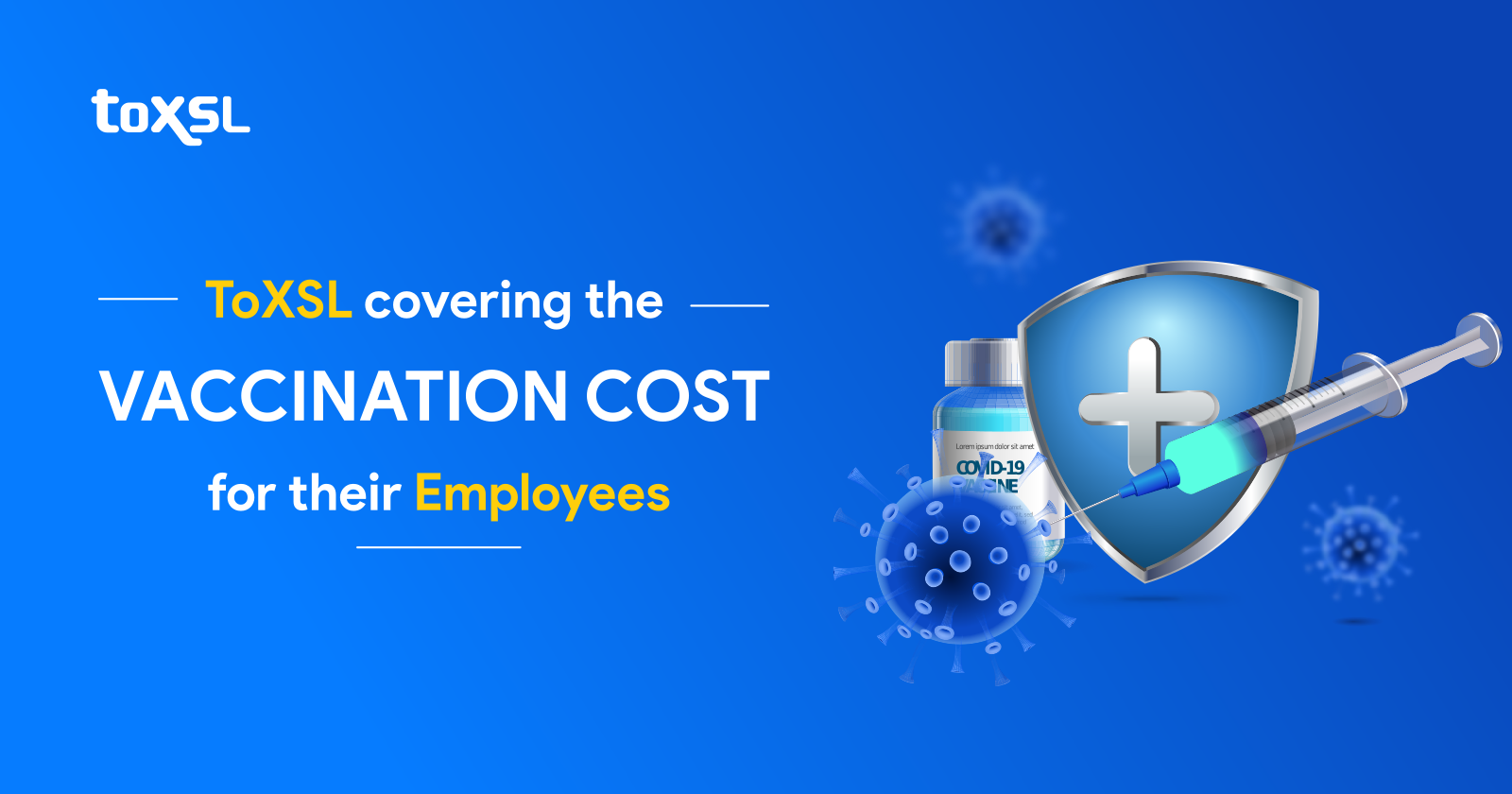 ToXSL Covering the Vaccination Cost for their Employees