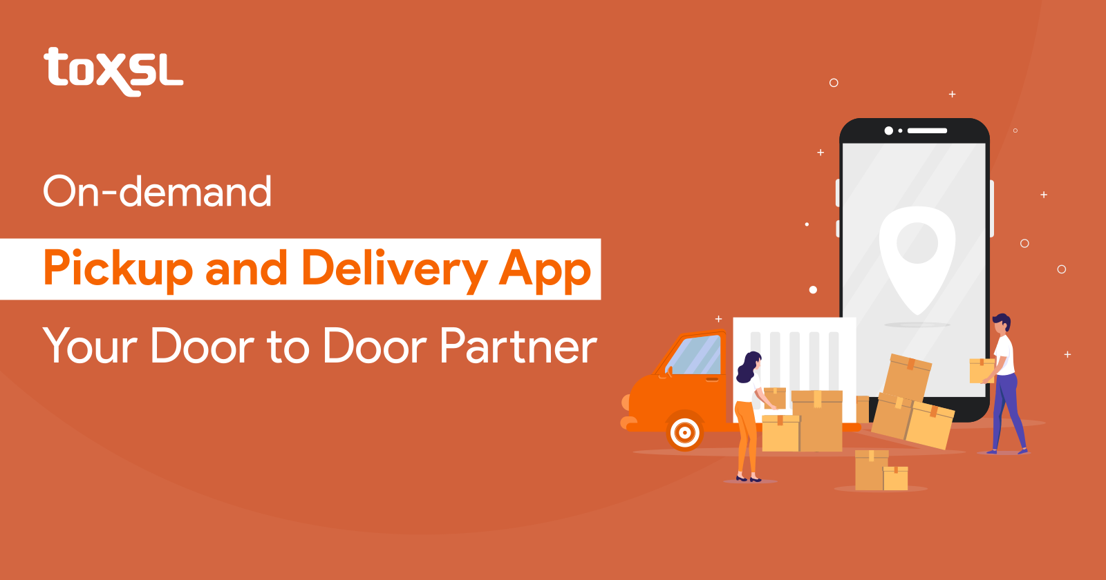 Everything You Need to Know About On-demand Pickup and Delivery App