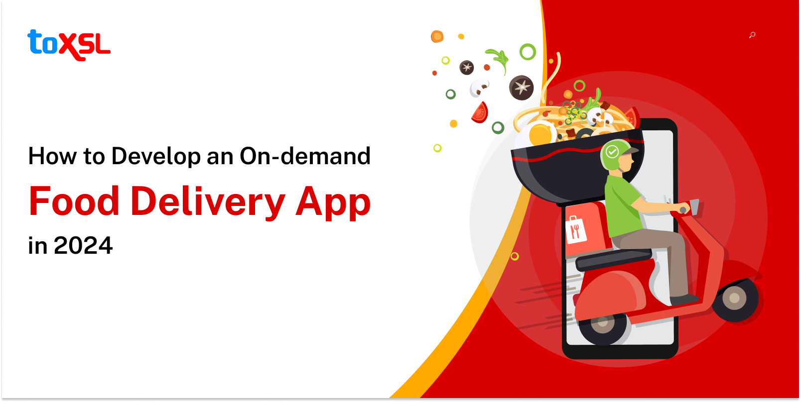 How to Develop an On-demand Food Delivery App in 2024