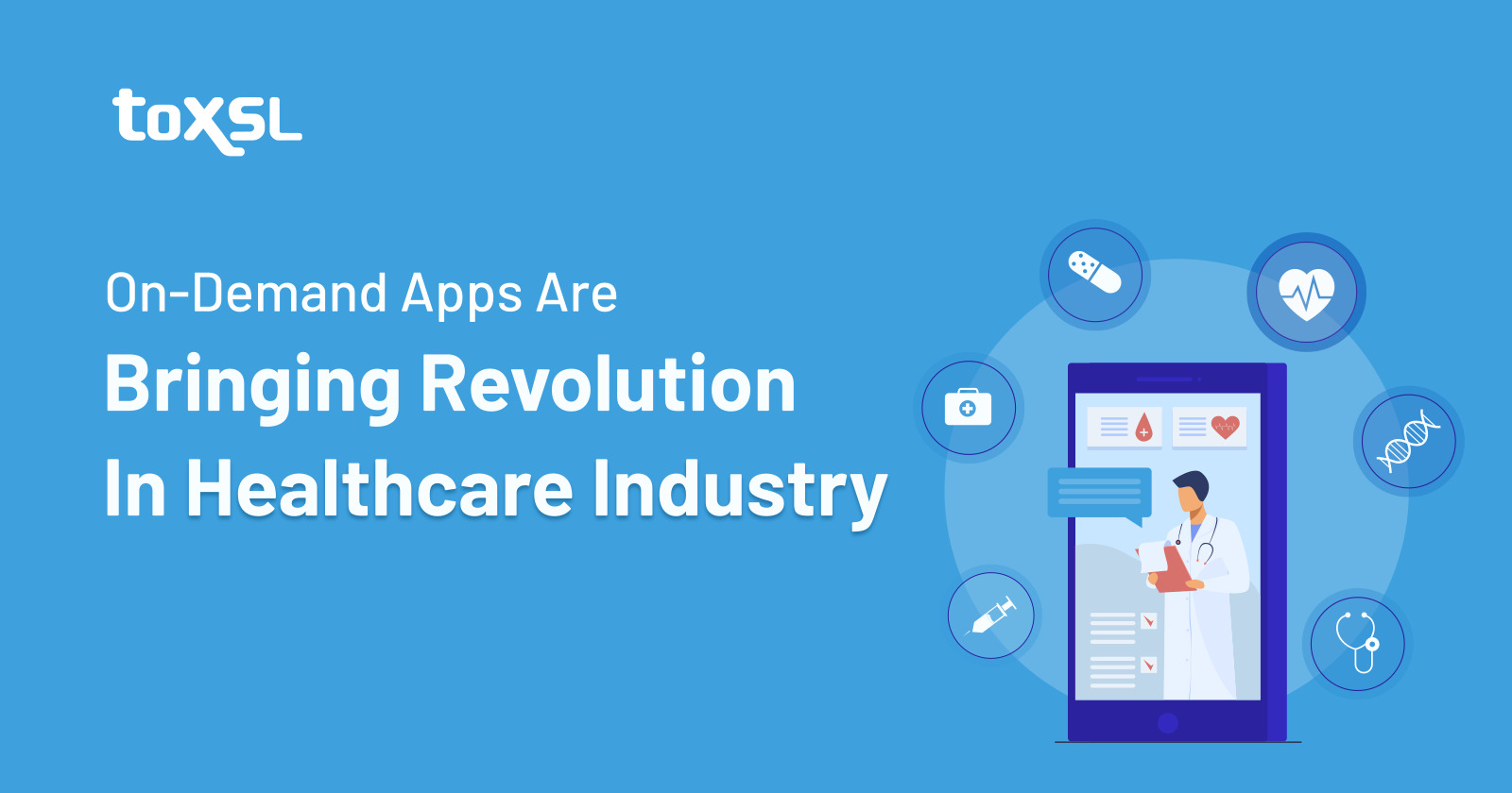 How On-demand Apps Are Bringing Revolution In Healthcare Industry?