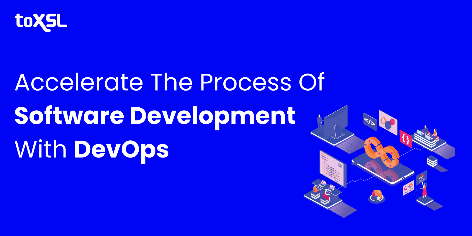 How DevOps Acts as a Key to Accelerate the Process of Software Development?