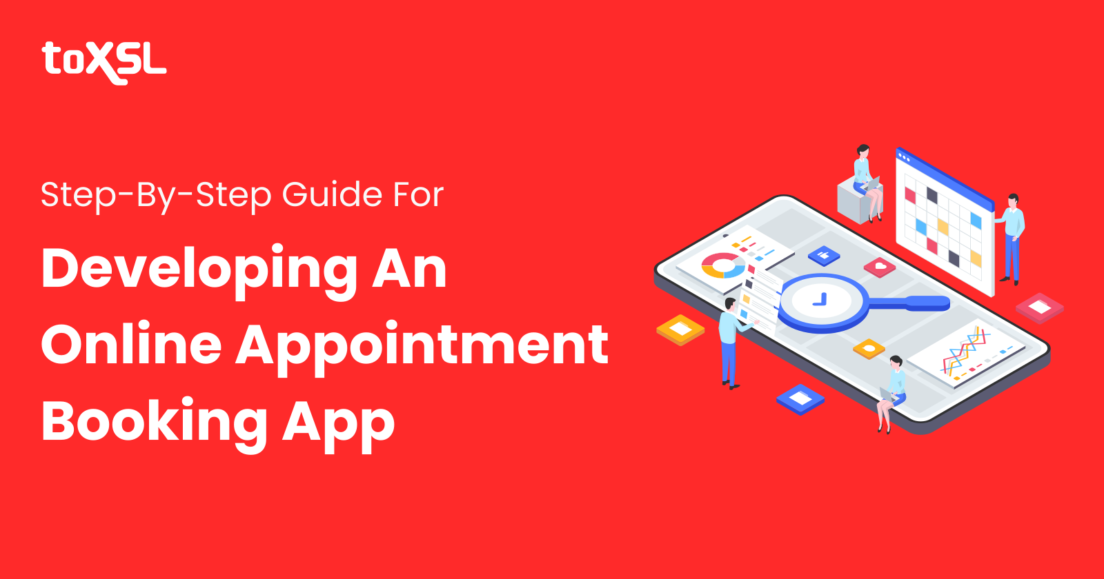 Step-by-step Guide For Developing An Online Appointment Booking App From Scratch