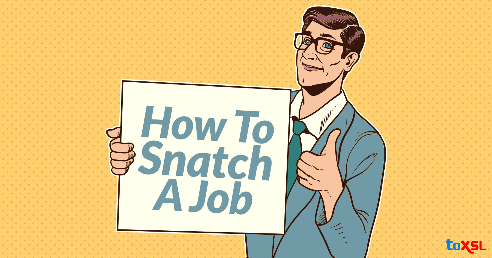 How to Snatch a Job in this Competitive World?