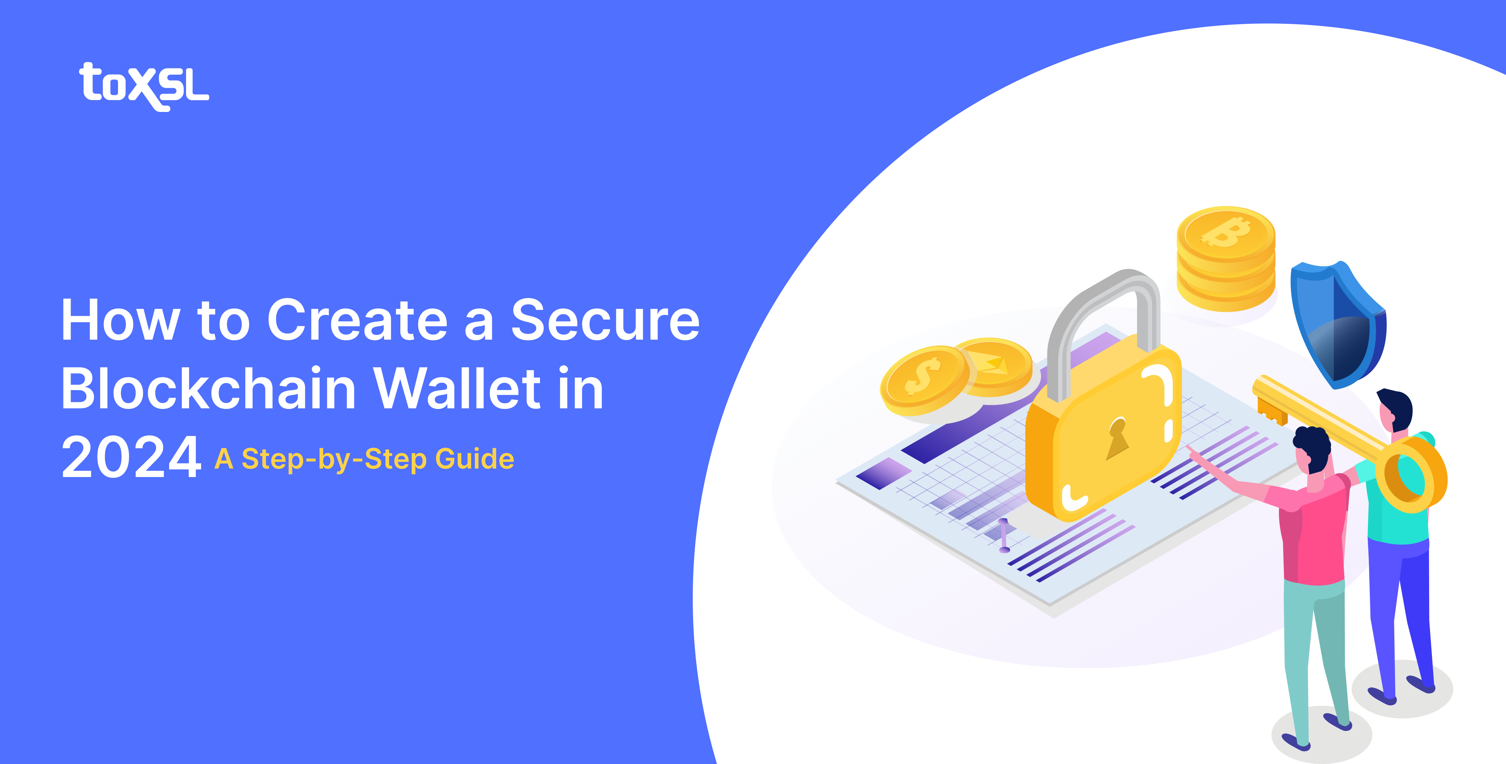 How to Create a Secure Blockchain Wallet in 2024: A Step-by-Step Guide