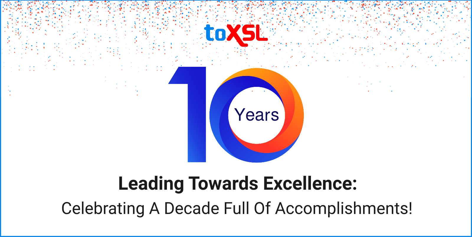 Leading Towards Excellence: Celebrating A Decade Full Of Accomplishments!