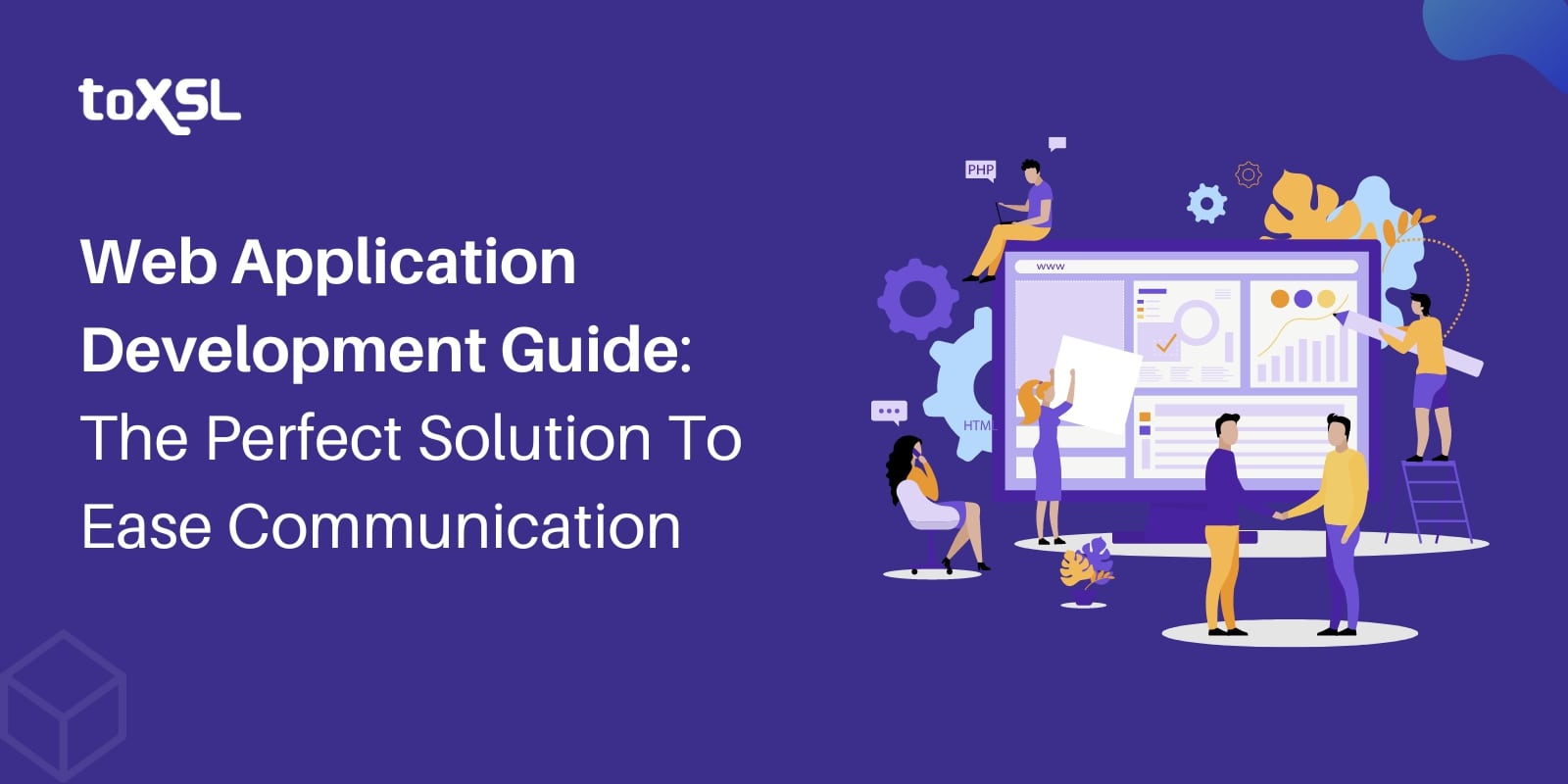 Web Application Development Guide: The Perfect Solution To Ease Communication