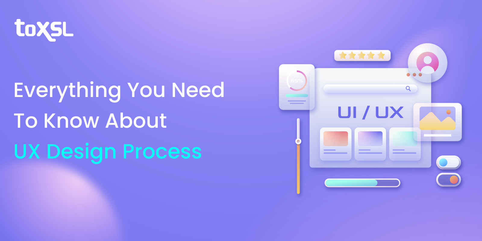 Everything You Need To Know About UX Design Process