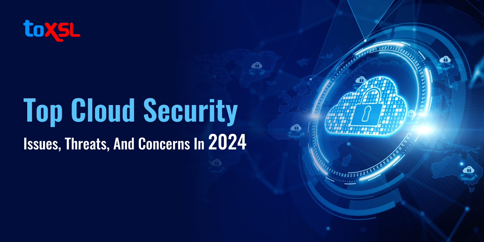Top Cloud Security Issues, Threats, And Concerns In 2024