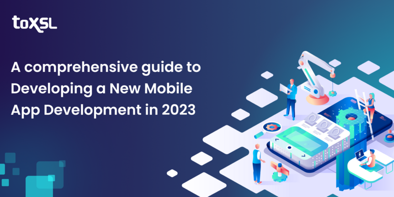 A Comprehensive Guide To Developing A New Mobile App Development In 2024