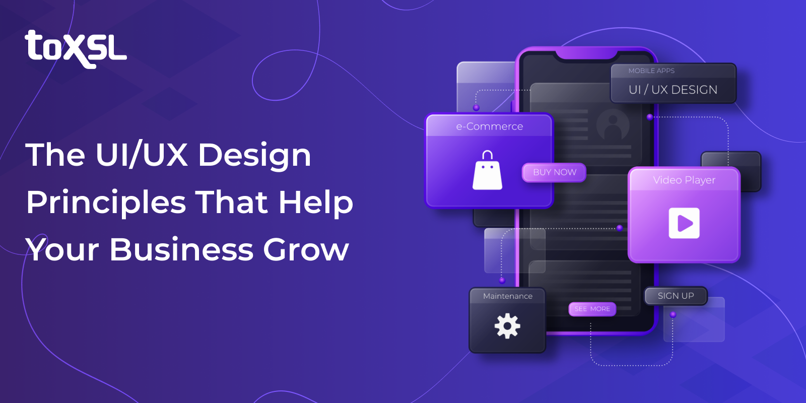 The UI/UX Design Principles That Help Your Business Grow