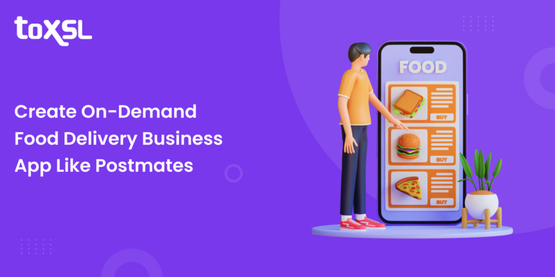 How to Build a Food Delivery App Like Postmates?