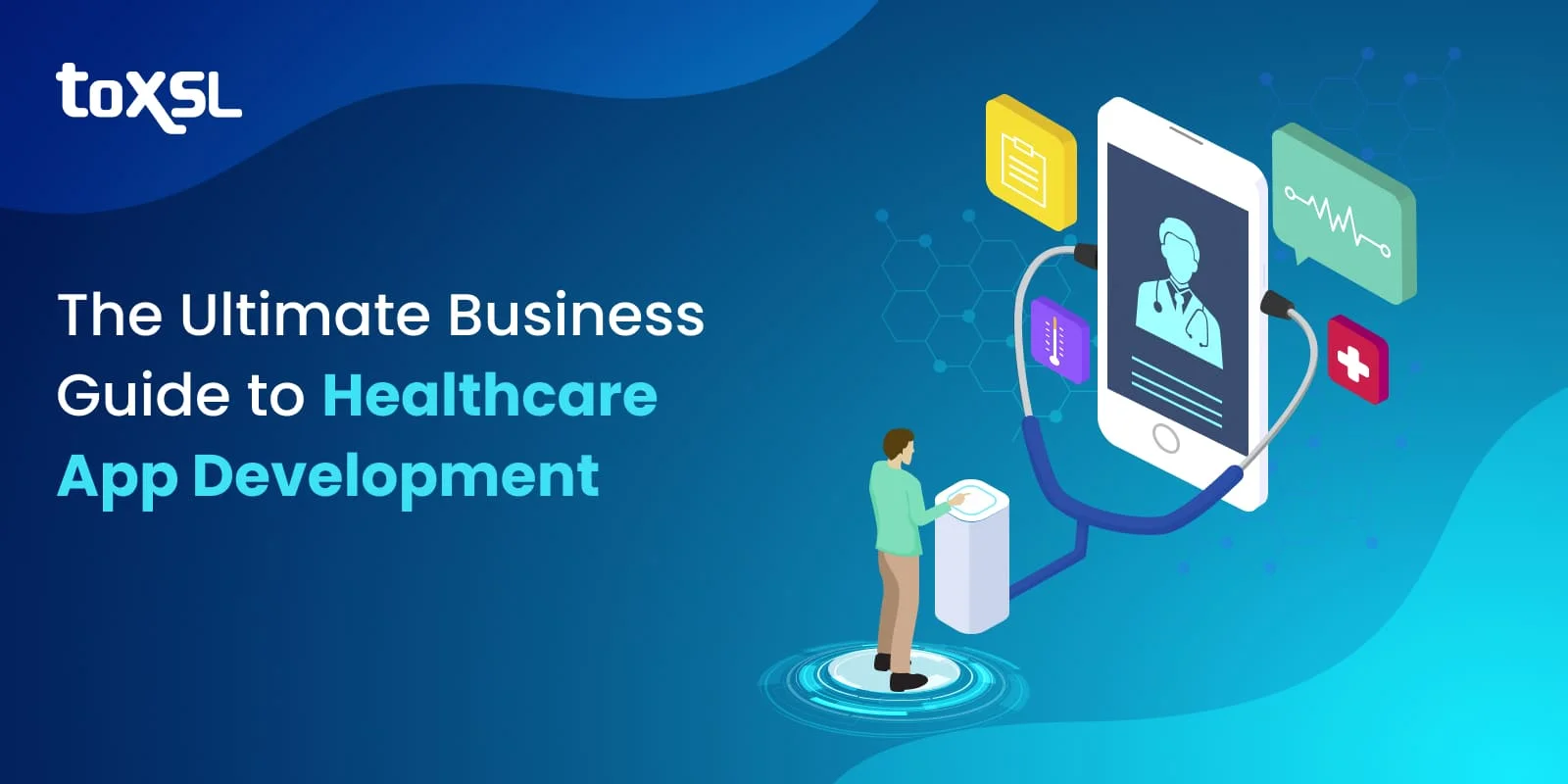 The Ultimate Business Guide to Healthcare Application Development