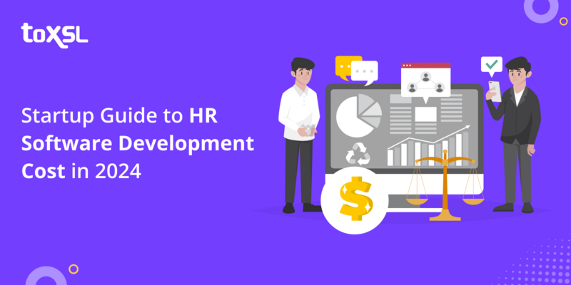 Startup Guide to HR Software Development Cost in 2024