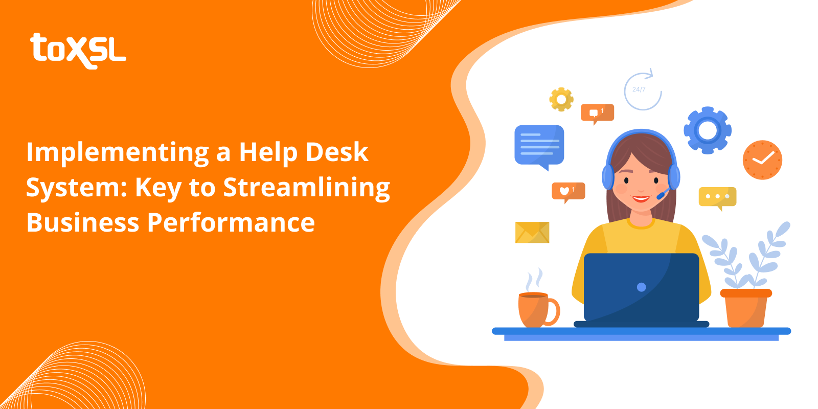 Implementing a Help Desk System: Key to Streamlining Business Performance    