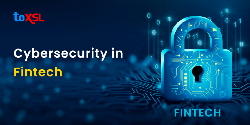 Cybersecurity in Fintech: The Ultimate Guide to Developing a Secure Fintech Application