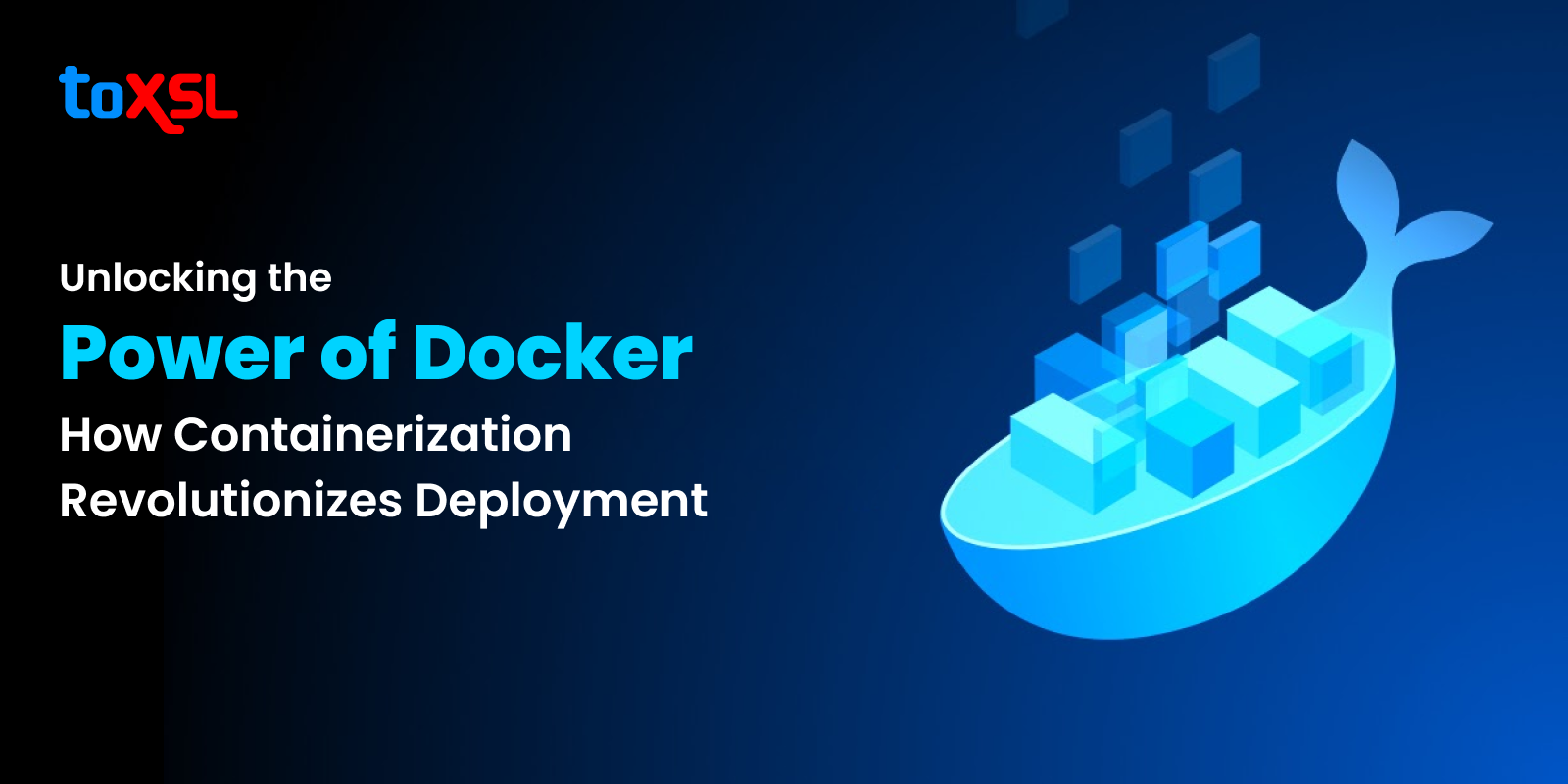 Unlocking the Power of Docker: How Containerization Revolutionizes Deployment