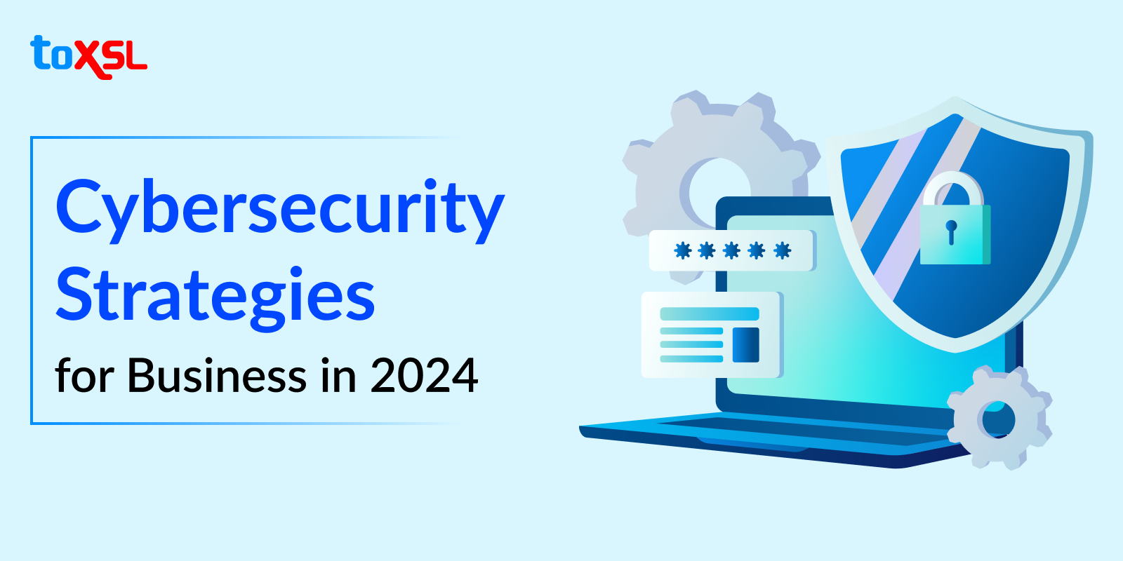Cybersecurity Strategies For Business In 2024