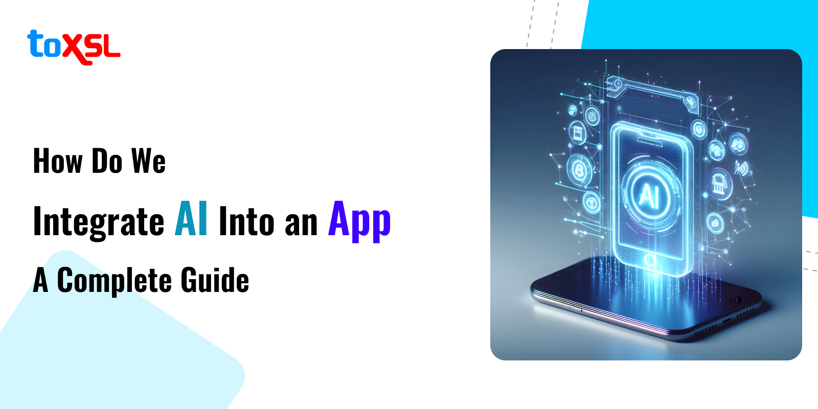 How Do We Integrate AI Into an App: A Complete Guide