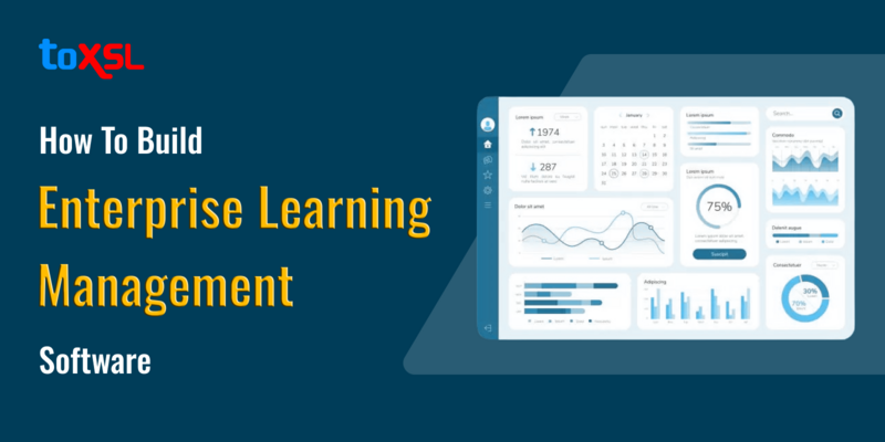 How To Build Enterprise Learning Management Software