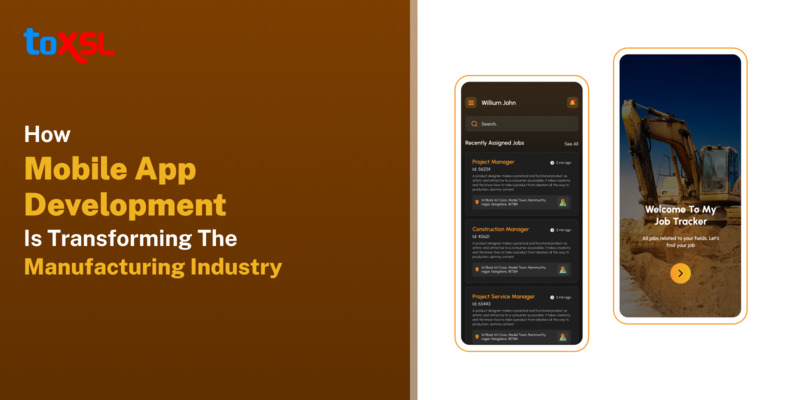 How Mobile App Development Is Transforming The Manufacturing Industry