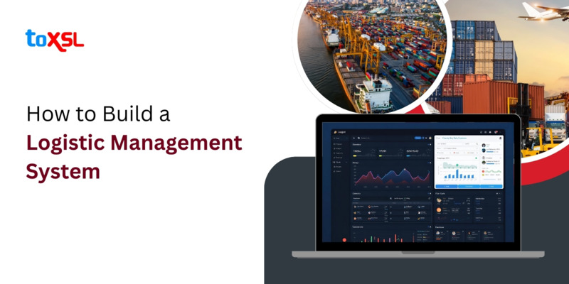How to Build a Logistic Management System