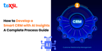 How to Develop a Smart CRM with AI Insights: A Complete Process Guide