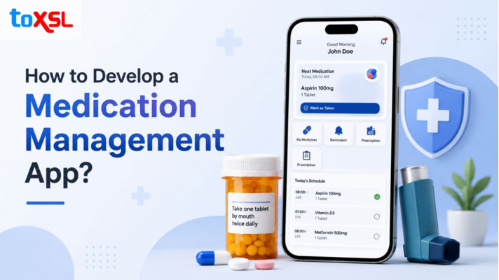 Medication Management App Development: Features, Benefits, and Cost