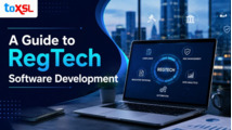 The Ultimate Guide to RegTech Software Development: Features, Benefits, Process, and Cost Guide