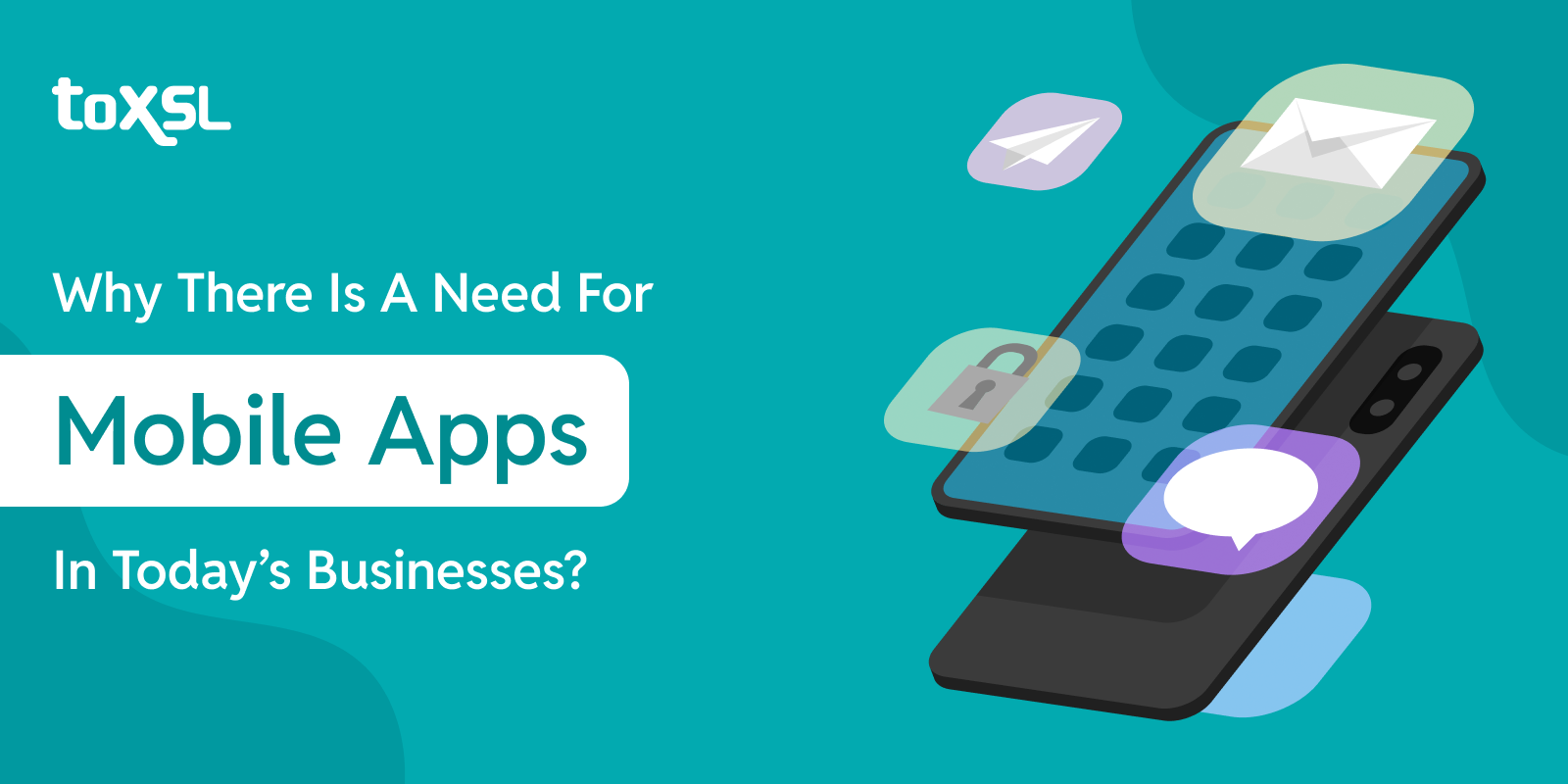 Why There Is A Need For Mobile Apps In Today’s Businesses?