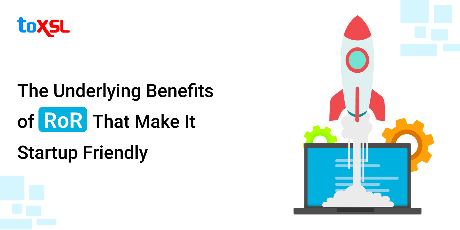 The Underlying Benefits of RoR That Make It Startup Friendly